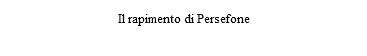 Il rapimento di Persefone 